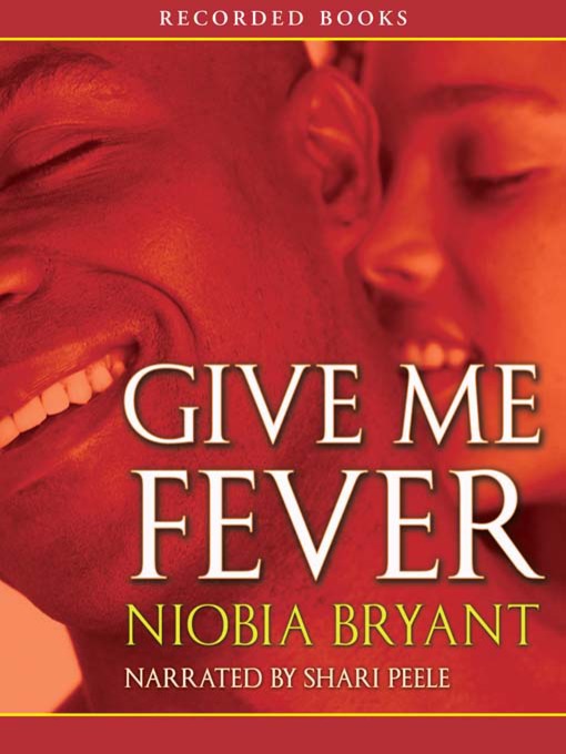 Title details for Give Me Fever by Niobia Bryant - Available